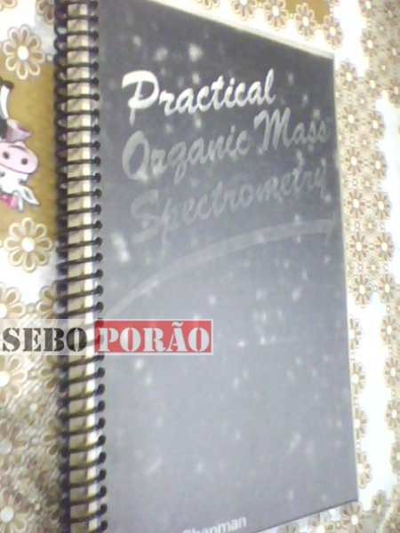 Pratical Organic Mass Spectrometry