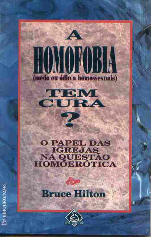 Livro A Homofobia Tem Cura Bruce Hilton Estante Virtual