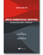 Direito Administrativo Disciplinar Interpretado Pelos Tribunais