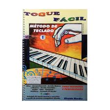 Toque Fácil: Método de Teclado 1: para Iniciantes e Profissionais...