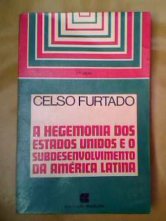 A Hegemonia dos Estados Unidos e o Subdesenvolvimento da América Latin