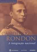 Cândido Rondon - a Integração Nacional