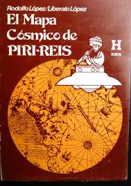 El Mapa Cósmico de Piri-reis - Primera Edicion