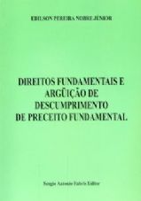 Direitos Fundamentais e Argüição de Descumprimento de Preceito ...*