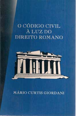 O Código Civil à Luz do Direito Romano