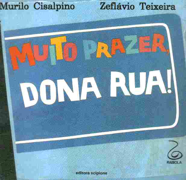 Muito Prazer, Dona Rua!