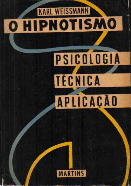 Livro O Hipnotismo Psicologia Técnica Aplicação Karl Weissmann