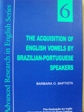 The Acquisition of English Vowels By Brazilian-portuguese Speakers