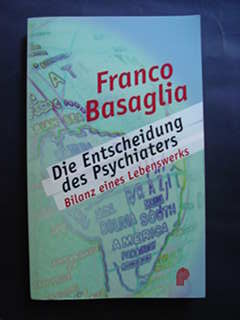 Franco Basaglia: Die Entscheidung des Psychiaters