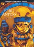 Peru Antigo - Grandes Civilizações do Passado