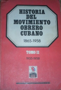 Historia del Movimiento Obrero Cubano - Tomos 1 e 2 1865-1958