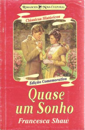 Quase um Sonho ( Clássicos Históricos - Edição Comemorativa )