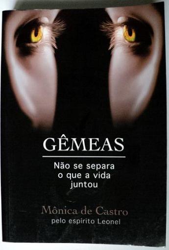 Gêmeas - Não Se Separa o Que a Vida Juntou