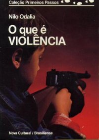 O Que é Violência