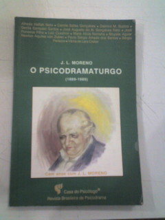 O Psicodramaturgo - (1889-1989)