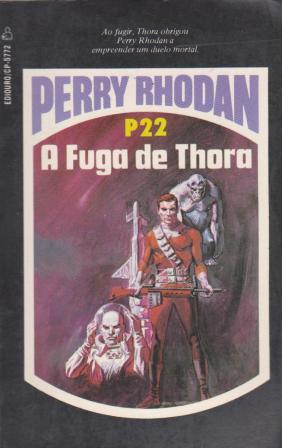 Perry Rhodan - P22 - a Fuga de Thora