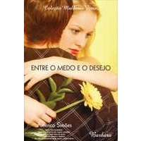 Entre o Medo e o Desejo