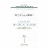 A Vida de Machado de Assis