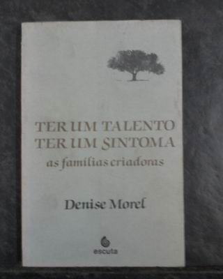 Ter um Talento Ter um Sintoma