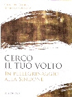 Cerco Il Tuo Volto - in Pellegrinaggio Alla Sindone