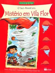 O Saci-pererê Em: Mistério em Vila Flor