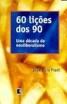 60 Lições dos 90 - uma Década de Neoliberalismo