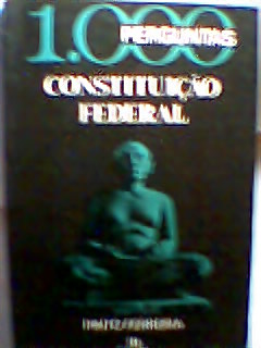1000 Perguntas Constituição Federal
