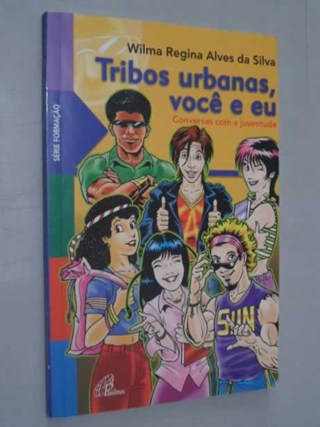Tribos Urbanas, Você e Eu