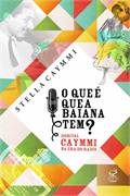 O Que é Que a Baiana Tem? Dorival Caymmi na era do Rádio