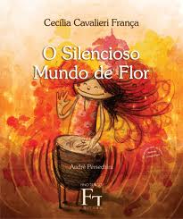 O Silencioso Mundo de Flor