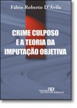 Crime Culposo e a Teoria da Imputação Objetiva