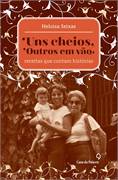 Uns Cheios, Outros Em Vão - Receitas Que Contam Histórias