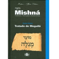 Mishná : Tratado de Meguilá - Hebraico, Tradução e Comentários