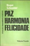 Paz Harmonia Felicidade