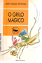 O Grilo Mágico