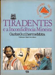 Tiradentes e a Inconfidência Mineira