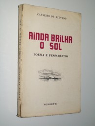 Ainda Brilha o Sol - Poesia e Pensamentos