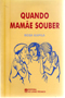 Quando Mamãe Souber
