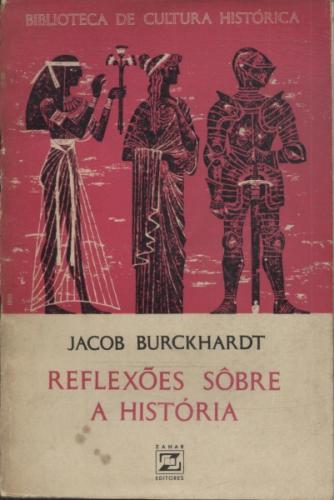Biblioteca de Cultura Histórica - Reflexões Sobre a História