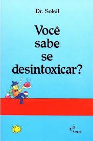 Você Sabe Se Desintoxicar?