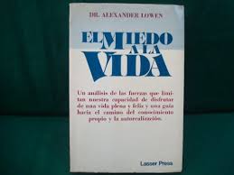 El Miedo a La Vida - uma Análisis de las Fuerzas Que Limitan