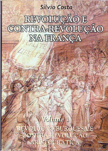 REVOLUCAO E CONTRA REVOLUCAO NA FRANCA VOL. 1