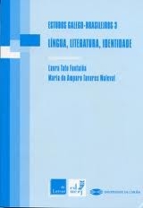 Estudos Galego-brasileiros 3: Língua, Literatura, Identidade