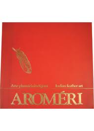 Aroméri- Arte Plumária Indígena