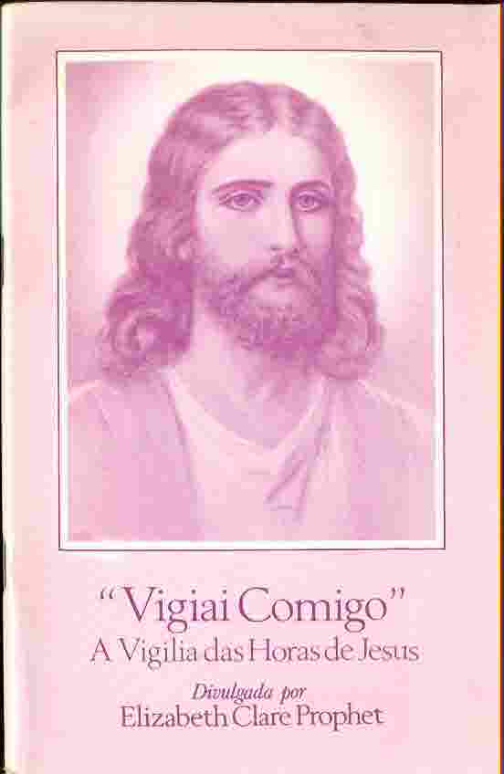 Vigiai Comigo a Vigília das Horas de Jesus