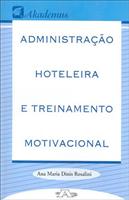 Administração , Hotelaria e Treinamento Motivacional