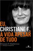 Eu, Christiane F., a Vida Apesar de Tudo