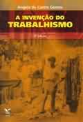 A Invenção do Trabalhismo