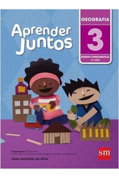 Livro Aprender Juntos Geografia 3ano Leda Leonardo Da Silva