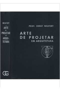 Livro Arte De Projetar Em Arquitetura Ernst Neufert Estante Virtual